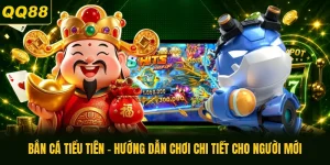 Bắn Cá Tiểu Tiên - Hướng Dẫn Chơi Chi Tiết Cho Người Mới