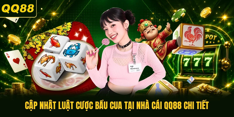 Cập nhật luật cược Bầu cua tại nhà cái QQ88 chi tiết