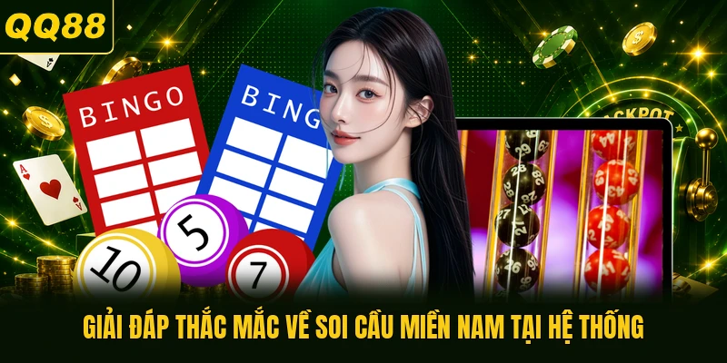 Giải đáp thắc mắc về soi cầu miền Nam tại hệ thống