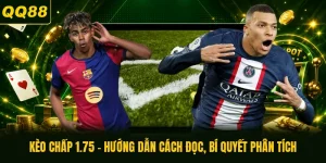 Kèo Chấp 1.75 - Hướng Dẫn Cách Đọc, Bí Quyết Phân Tích
