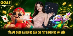 Tải App QQ88 Và Hướng Dẫn Chi Tiết Dành Cho Hội Viên