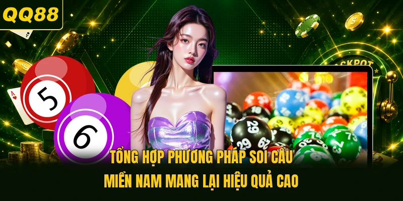 Tổng hợp phương pháp soi cầu miền Nam mang lại hiệu quả cao