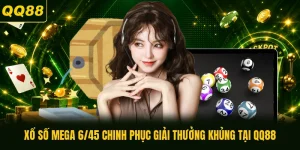 Xổ Số Mega 6/45 Chinh Phục Giải Thưởng Khủng Tại QQ88